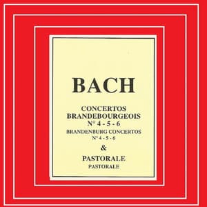 Bach - Concertos Brandebourgeois Nº 4, 5, 6 - Johann Sebastian Bach