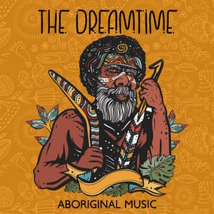 The Dreamtime - Aboriginal Music - Aboriginal Australian Charm