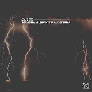Tormenta Abundante para Disfrutar - Tromentas Naturales