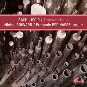 J. S. Bach / Isoir: Transcriptions - Johann Sebastian Bach