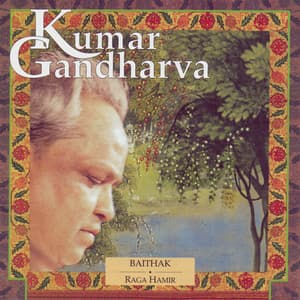 Baithak - Raga Hamir - Volume 3 - Kumar Gandharva