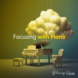 Focusing with Piano - Relaxing Piano Music Cool