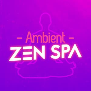 Ambient Zen Spa - Spa Zen