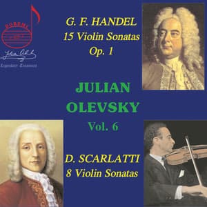 Julian Olevsky, Vol. 6: Handel & Scarlatti Sonatas - Julian Olevsky