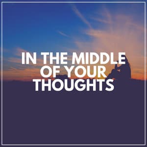 In the Middle of Your Thoughts - Relaxing Asian Spa Music