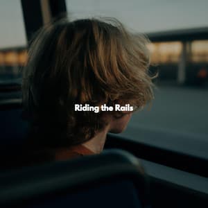 Riding the Rails - Musik zum Kochen