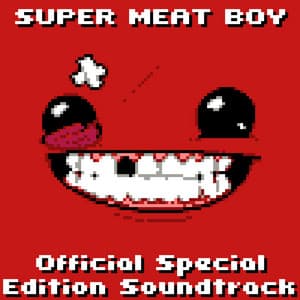 Super Meat Boy! - Official Special Edition Soundtrack - Danny Baranowsky