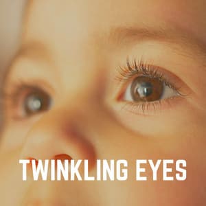 Twinkling Eyes - BabySleepDreams