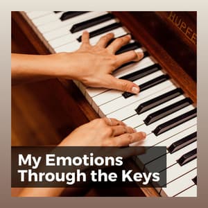 My Emotions Through the Keys - Músicas Para Relaxar