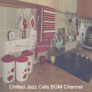 Bossanova - Background Music for Cooking Dinner - Chilled Jazz Cafe BGM Channel