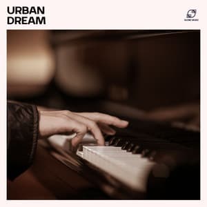 Urban Dream: Instrumental Piano - Pianobar Moods