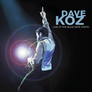 Dave Koz Live at the Blue Note Tokyo - Dave Koz