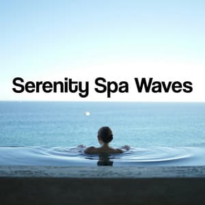 Serenity Spa Waves - Serenity Spa Music Zone