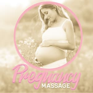 Pregnancy Massage: Special Compilation of Spa Music for Massage for Pregnant Women - Pregnancy Relaxation Orchestra