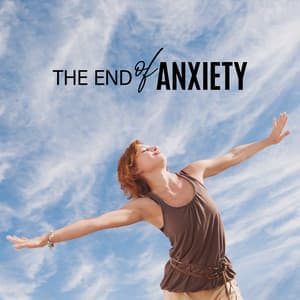 The End of Anxiety - Mindfulness Meditation Unit