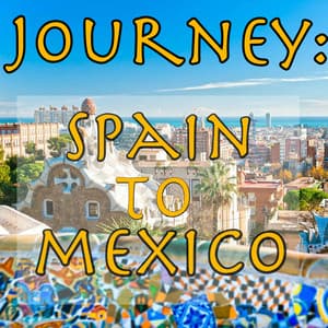 Journey: Spain To Mexico, Vol.2 - Ensemble