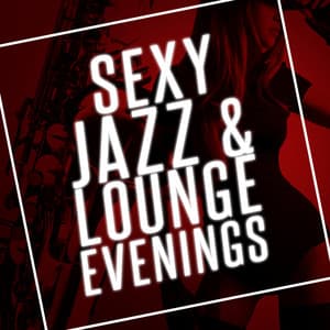 Sexy Jazz & Lounge Evenings - Elevator Music Radio
