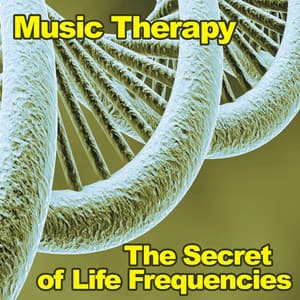 The Secret of Life Frequencies - Music Therapy