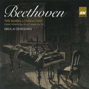 Beethoven: The Diabelli Variations; Piano Sonata No.24 in F sharp, Op.78 - Ludwig van Beethoven