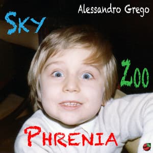 Sky Zoo Phrenia - Alessandro Grego