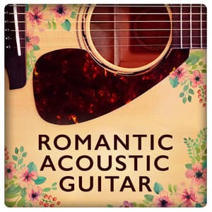 Romantic Acoustic Guitar - Romantic Guitar Music