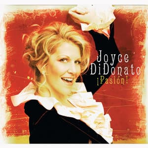¡Pasión! - Joyce DiDonato