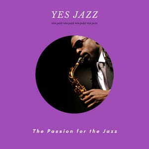 The Passion for the Jazz - Yes Jazz