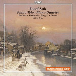 Suk: Piano Trio / Piano Quartet - Josef Suk