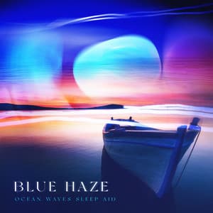 Blue Haze - Ocean Waves Sleep Aid