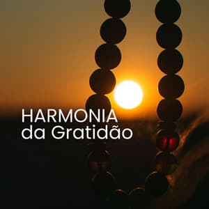 Harmonia da Gratidão - Frequência de Deus