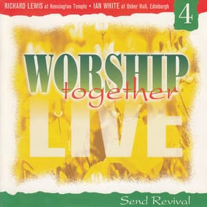 Worship Together Live 4: Send Revival - Richard Lewis