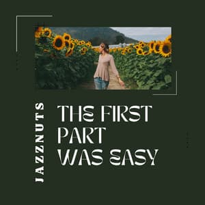 The First Part Was Easy - Jazznuts