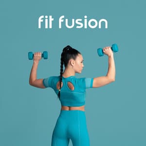 Fit Fusion: Chill Beats for Workouts, Exercises for Better Body, Motivation at The Gym - Chill Music Universe