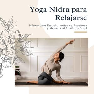 Yoga Nidra para Relajarse: Música para Escuchar antes de Acostarse y Alcanzar el Equilibrio Total - Meditando