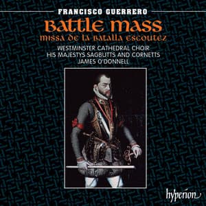Guerrero: Missa De la batalla escoutez & Other Works - Francisco Guerrero