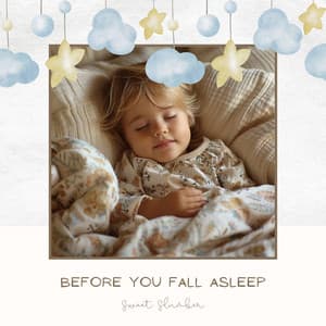 Before You Fall Asleep - Sweet Slumber