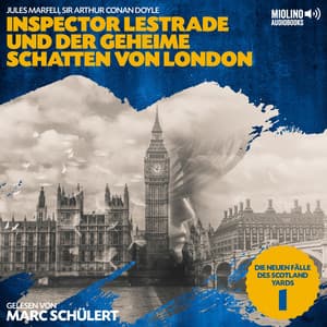 Inspector Lestrade und der geheime Schatten von London - Die neuen Fälle des Scotland Yards