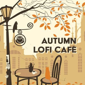 Autumn LoFi Cafè: Cozy Fall Cafe, Marvellous Lofi Beats, Mood for Studying, Relax - Dj Lofi