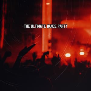 The Ultimate Dance Party - Dance Hits 2014