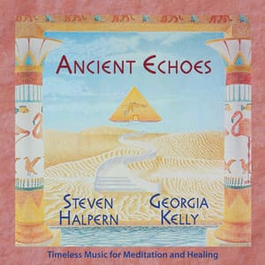 Ancient Echoes - Steven Halpern