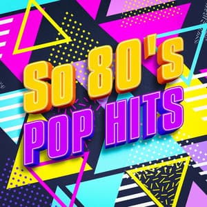 So 80's Pop Hits - The 80's Band