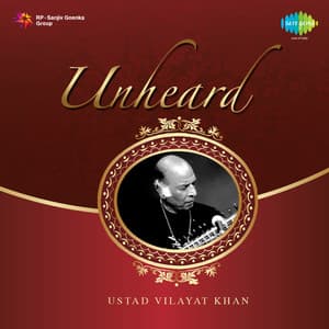 Unheard Ustad Vilayat Khan - Vilayat Khan