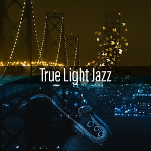 True Light Jazz - Moon Rise, Soft Piano, Relaxing Music - Light Jazz Academy