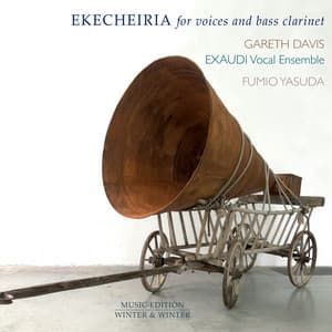 Yasuda: Ekecheiria for Voices and Bass Clarinet - Gareth Davis