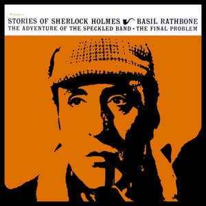 The Stories Of Sherlock Holmes - Basil Rathbone