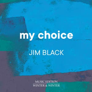 My Choice - Jim Black