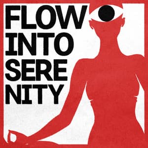 Flow into Serenity - Yoga Music