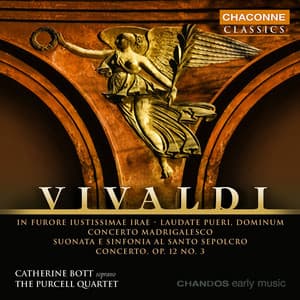 Vivaldi: Laudate peuri, Dominum, In furore iustissimae irae & String Concertos and Sonatas - Antonio Vivaldi