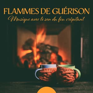 Flammes de guérison: Musique avec le son du feu crépitant en arrière-plan pour la détente et la méditation - Académie de nuit calme