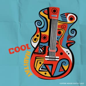 Cool Habitat - Coffee House Guitar Jazz